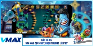 Bắn Cá H5 – Săn Ngư Cực Chất, Nhận Thưởng Liền Tay