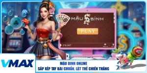 Mậu Binh Online – Sắp Xếp Tay Bài Chuẩn, Lật Thế Chiến Thắng