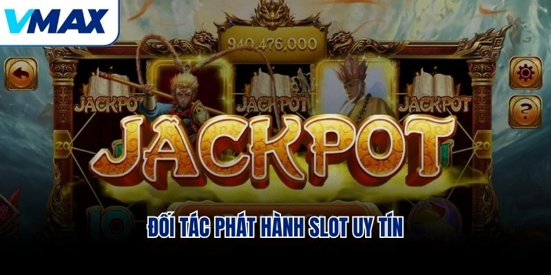 Đối tác phát hành slot uy tín