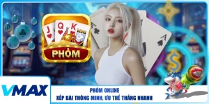 Phỏm Online – Xếp Bài Thông Minh, Ưu Thế Thắng Nhanh