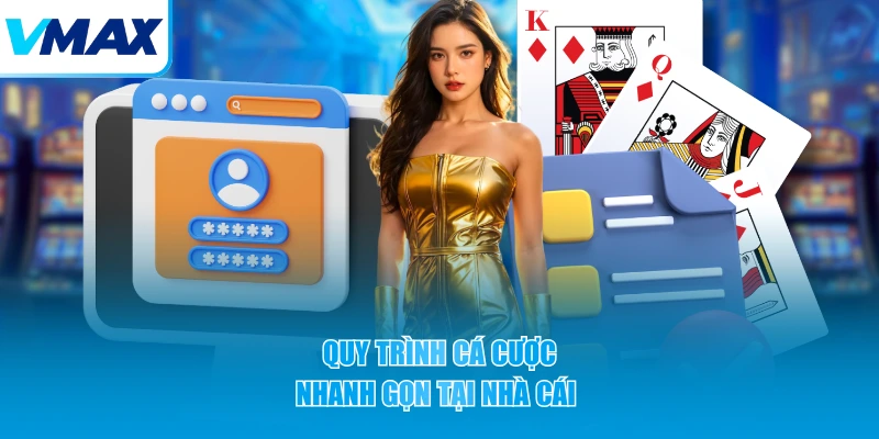 quy trình cá cược tại nhà cái