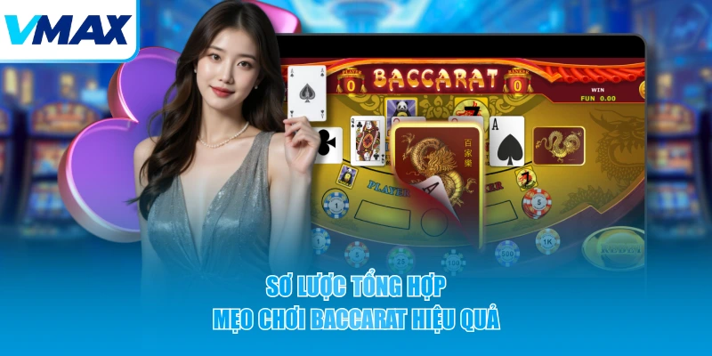 Sơ lược tổng hợp mẹo chơi baccarat hiệu quả